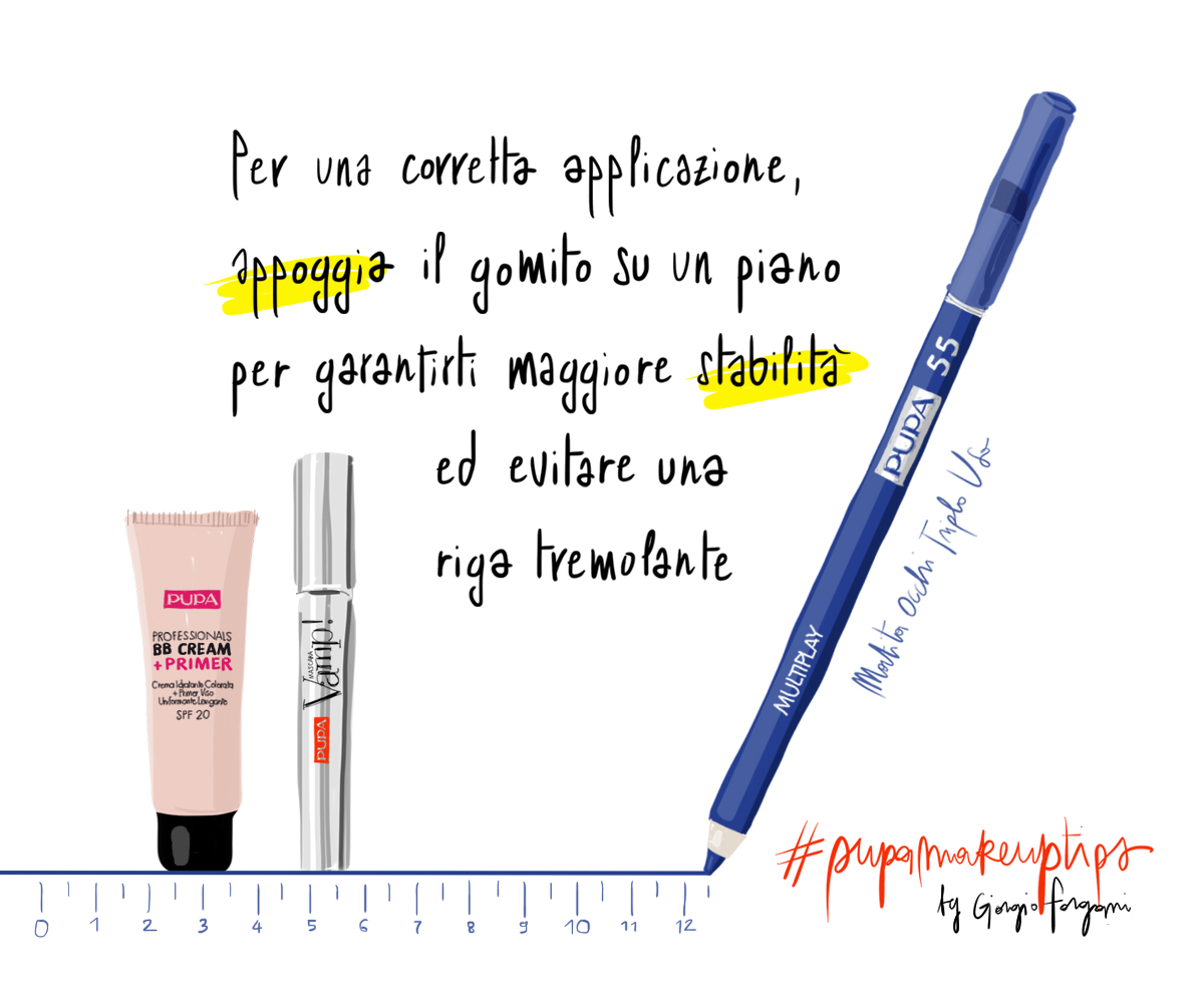 Make up tips: Per una corretta applicazione della matita occhi, appoggia il gomito su un piano per garantirti maggiore stabilità ed evitare una riga tremolante (PUPA multiplay n. 55)