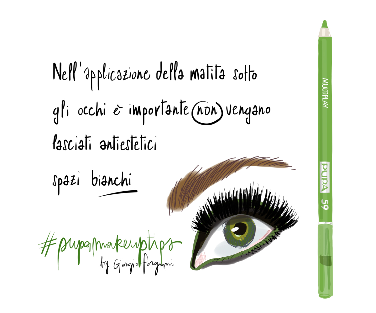 Make Up Tips: Nell’applicazione della matita sotto gli occhi, è importante che non vengano lasciati antiestetici spazi bianchi (PUPA multiplay n. 59)